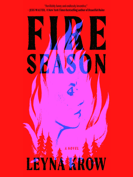 Title details for Fire Season by Leyna Krow - Available